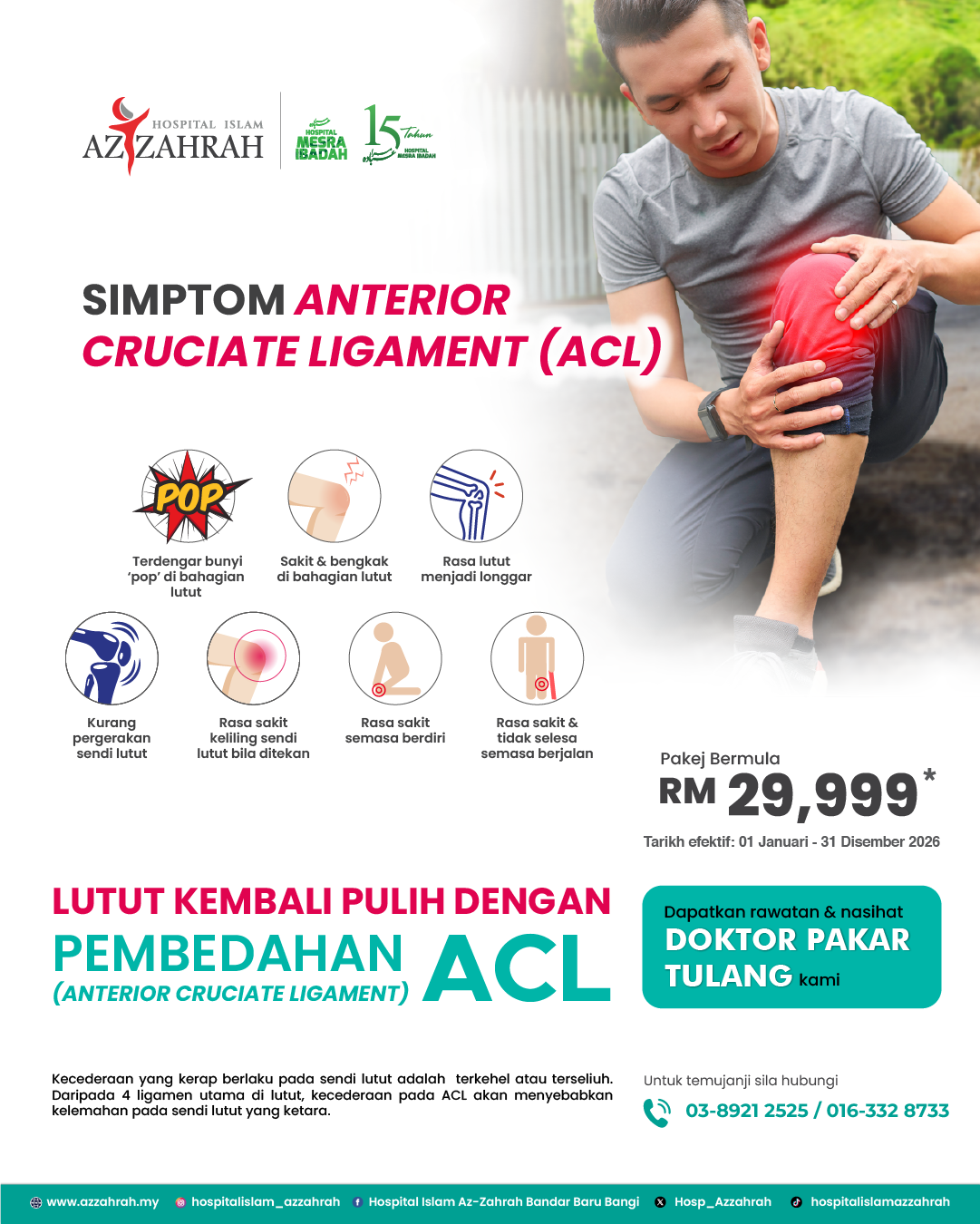 Poster maklumat simptom kecederaan lutut dan promosi Pakej Pembedahan Anterior Cruciate Ligament (ACL) oleh Doktor Pakar Tulang di Hospital Islam Az-Zahrah.