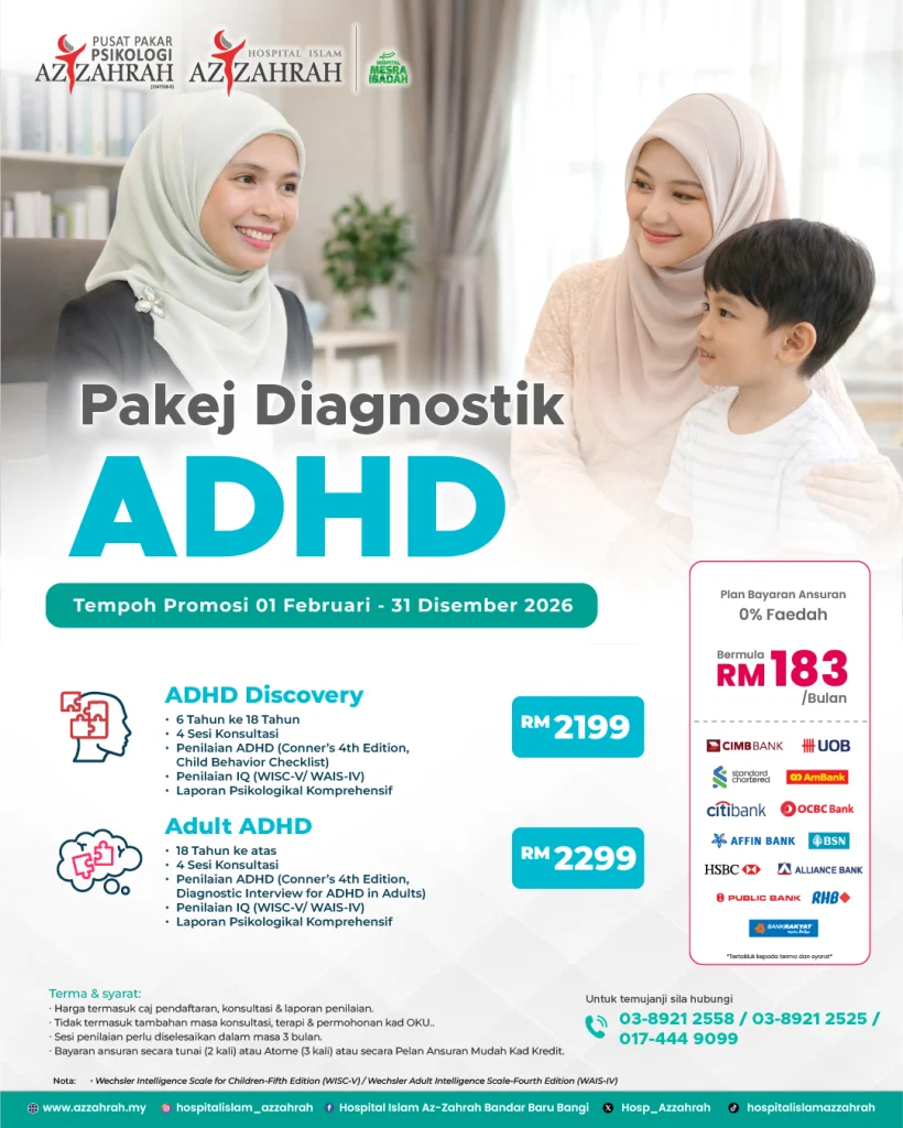 Poster promosi Pakej Diagnostik ADHD Hospital Islam Az-Zahrah untuk kanak-kanak dan dewasa bersama Pusat Pakar Psikologi Az-Zahrah.